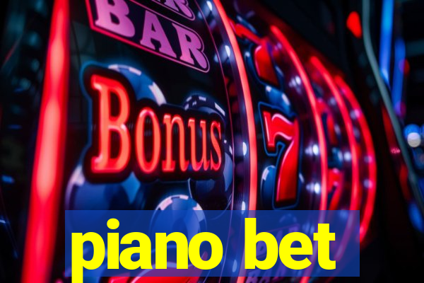 piano bet